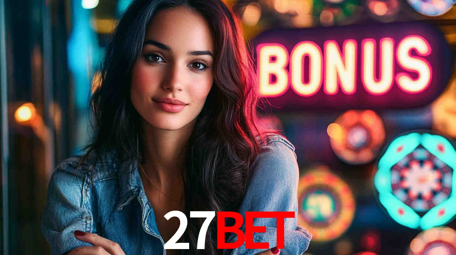 27bet - Um Cassino De Prestígio! - 27bet.com